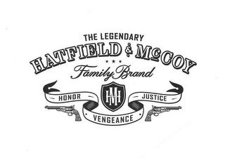 THE LEGENDARY HATFIELD & MCCOY FAMILY BRAND HM HONOR JUSTICE VENGEANCE