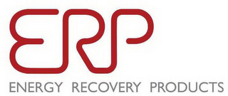 ERP ENERGY RECOVERY PRODUCTS