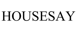 HOUSESAY