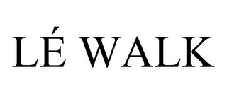 LÉ WALK