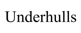 UNDERHULLS