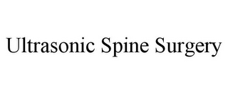 ULTRASONIC SPINE SURGERY