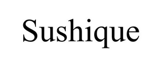 SUSHIQUE