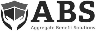 ABS AGGREGATE BENEFIT SOLUTIONS