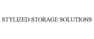 STYLIZED STORAGE SOLUTIONS