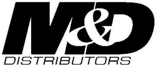 M & D DISTRIBUTORS