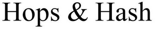HOPS & HASH
