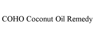 COHO COCONUT OIL REMEDY