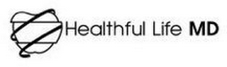 HEALTHFUL LIFE MD