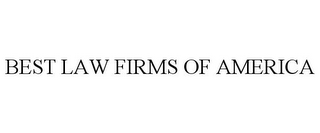 BEST LAW FIRMS OF AMERICA