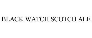 BLACK WATCH SCOTCH ALE