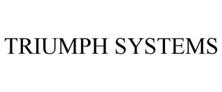 TRIUMPH SYSTEMS