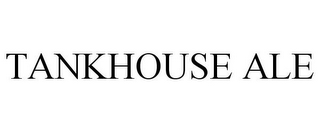 TANKHOUSE ALE