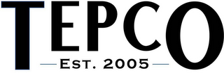 TEPCO EST. 2005