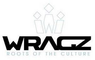 W WRAGZ ROOTS OF THE CULTURE