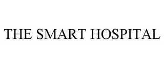 THE SMART HOSPITAL