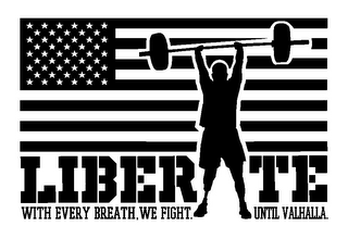 LIBERATE WITH EVERY BREATH, WE FIGHT. UNTIL VALHALLA.