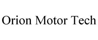 ORION MOTOR TECH