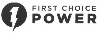 FIRST CHOICE POWER