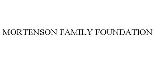 MORTENSON FAMILY FOUNDATION