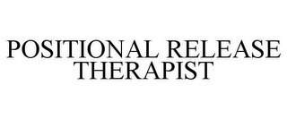 POSITIONAL RELEASE THERAPIST