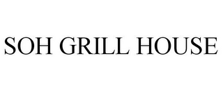 SOH GRILL HOUSE