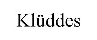 KLÜDDES