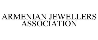 ARMENIAN JEWELLERS ASSOCIATION