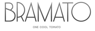 BRAMATO ONE COOL TOMATO