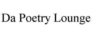 DA POETRY LOUNGE