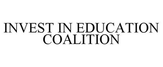 INVEST IN EDUCATION COALITION