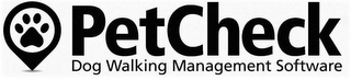 PETCHECK DOG WALKING MANAGEMENT SOFTWARE