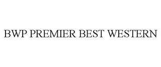 BWP PREMIER BEST WESTERN