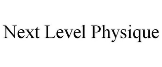 NEXT LEVEL PHYSIQUE