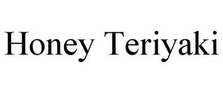 HONEY TERIYAKI