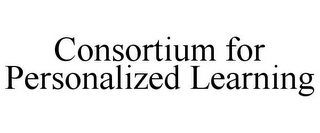 CONSORTIUM FOR PERSONALIZED LEARNING