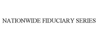 NATIONWIDE FIDUCIARY SERIES