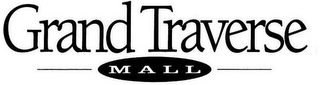 GRAND TRAVERSE MALL