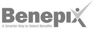 BENEPIX A SMARTER WAY TO SELECT BENEFITS