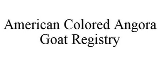 AMERICAN COLORED ANGORA GOAT REGISTRY