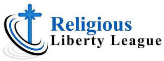 RELIGIOUS LIBERTY LEAGUE