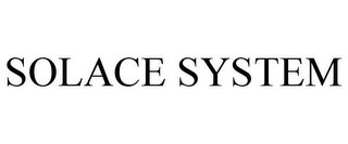 SOLACE SYSTEM