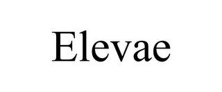 ELEVAE