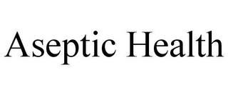 ASEPTIC HEALTH