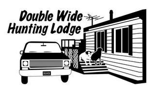 DOUBLE WIDE HUNTING LODGE DBLWIDE