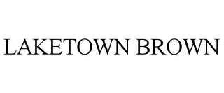 LAKETOWN BROWN