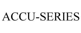 ACCU-SERIES