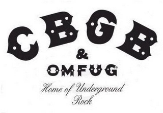 CBGB & OMFUG HOME OF UNDERGROUND ROCK