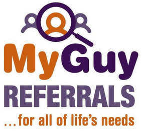 MYGUY REFERRALS ... FOR ALL OF LIFE'S NEEDS