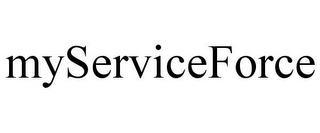 MYSERVICEFORCE